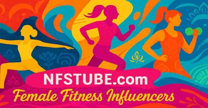 Modern vibrant banner showing dynamic female fitness influencers silhouettes with bright colors and overlay text 'NFSTUBE.com' and 'Female Fitness Influencers